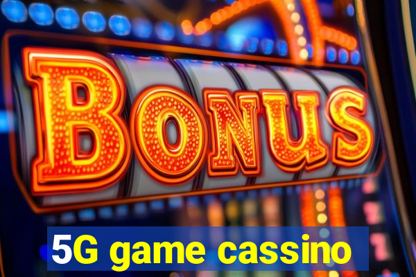 5G game cassino